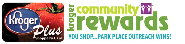 Kroger plus shopper's card next to a community rewards banner, promoting benefits for park place outreach through shopping.
